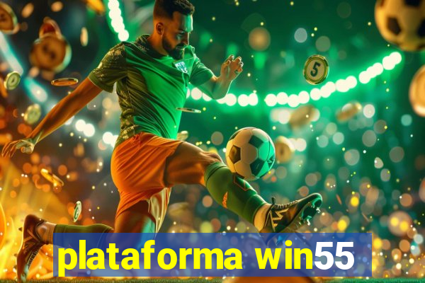 plataforma win55